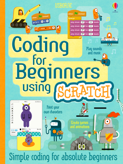 Title details for Coding for Beginners: Using Scratch for Tablet Devices by Rosie Dickins - Available